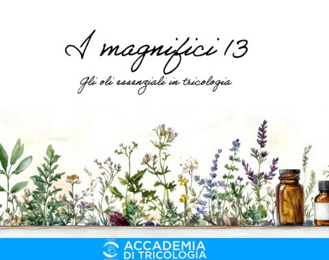 I MAGNIFICI 13 OLI ESSENZIALI IN TRICOLOGIA